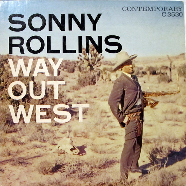 Sonny Rollins: Way Out West (1957)